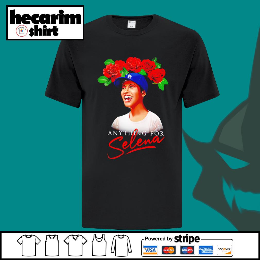 DalatStore anything For Selena Los Angeles Dodgers shirt